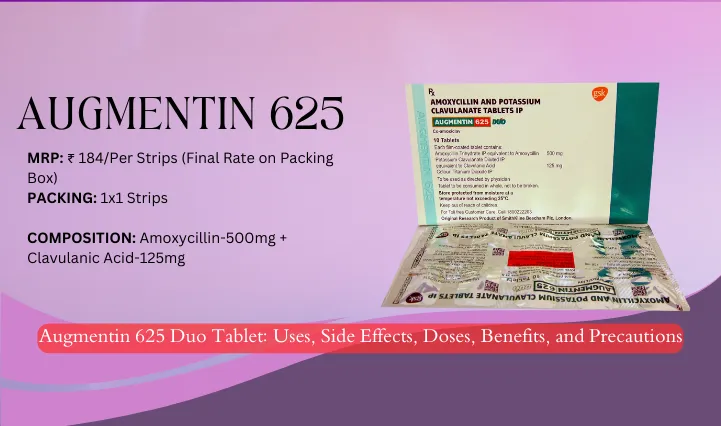 Augmentin 625 Duo Tablet Uses, Side Effects, Doses, Benefits, and Precautions