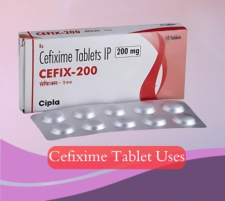 Cefixime Tablet Uses