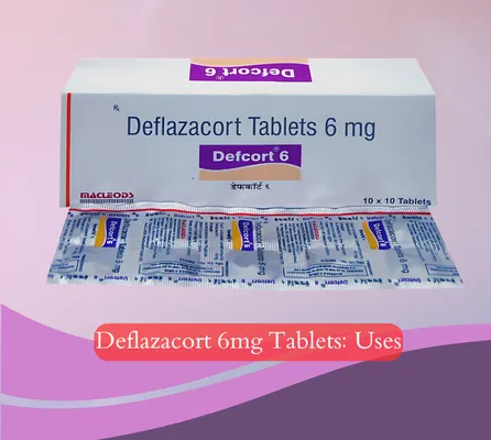 Deflazacort 6mg Tablets Uses