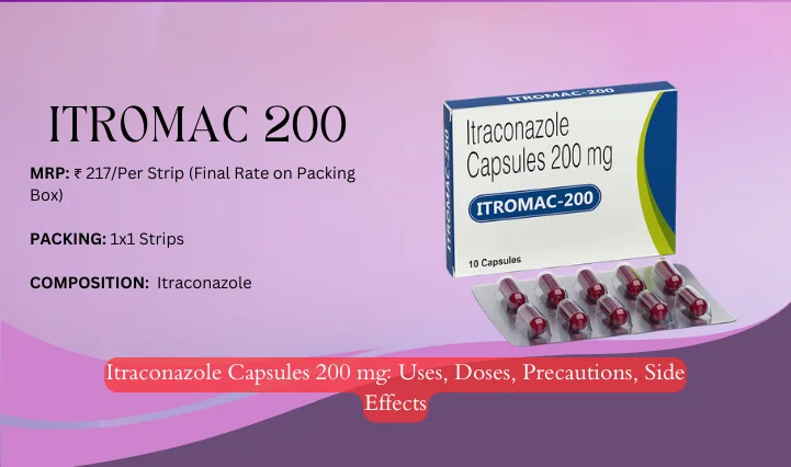 Itraconazole Capsules 200 mg Uses, Doses, Precautions, Side Effects