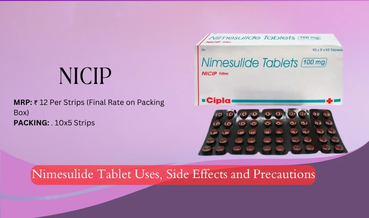 Nimesulide Tablet Uses, Side Effects and Precautions