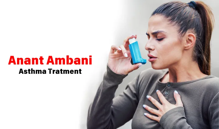 Anant Ambani Asthma Tratment