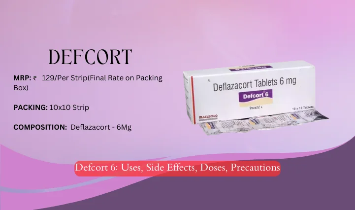 Defcort 6 Uses, Side Effects, Doses, Precautions