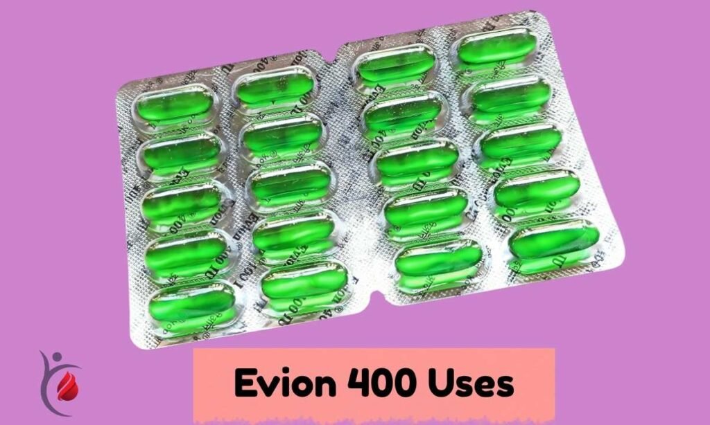 Evion 400 Uses